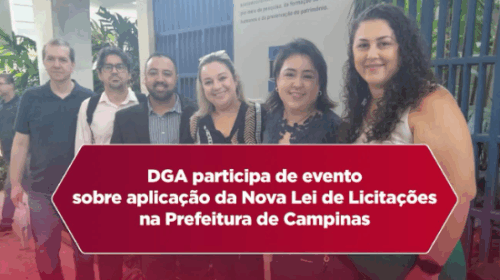 DGA participa do evento sobre a aplicação da Nova Lei de Licitações e Contratos na Prefeitura Municipal de Campinas