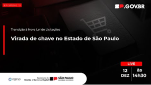 Episódio 11 - Transição à Nova Lei de Licitações - Virada de Chave no Estado de São Paulo